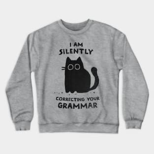 Silently Correcting Your Grammar Crewneck Sweatshirt